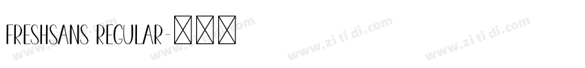 FreshSans regular字体转换 FreshSans regular字体转换